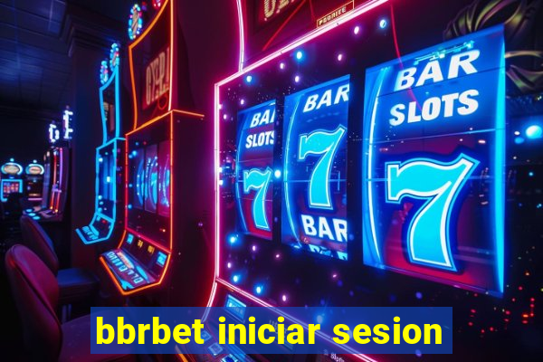 bbrbet iniciar sesion